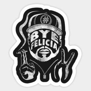 #ByeFelicia Sticker